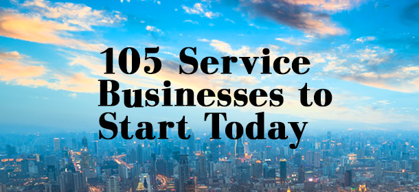 Ideas for Service Businesses to Start Today You are here: Homeblog